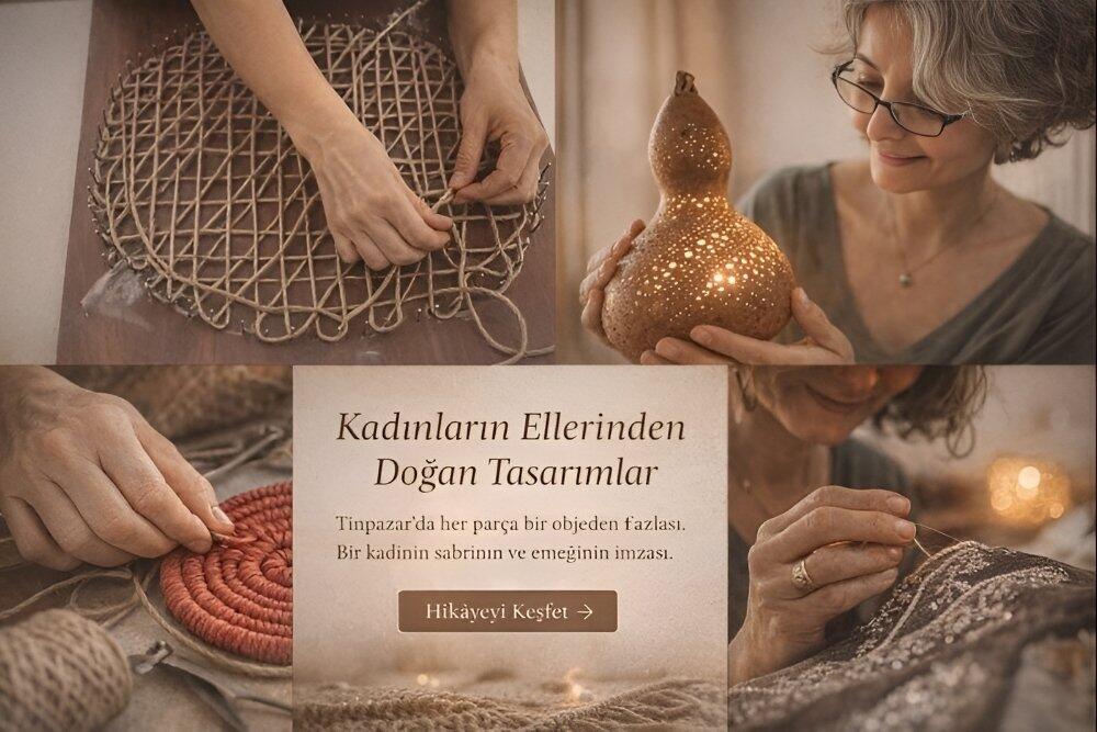 Kadınların Ellerinden Doğan Sessiz Lüks